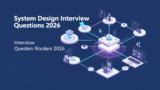 System Design Interview Questions 2026
